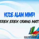 Erek Erek Orang Mati 2D 3D 4D: Kode Alam & Buku Mimpi
