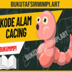 Kode Alam Cacing & Erek Erek 2D 3D 4D Lengkap