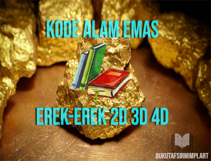 Kode Alam Emas: Arti Mimpi dan Angka Togel 2D 3D 4D Lengkap