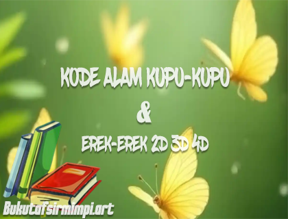 Kode Alam Kupu-Kupu 2D 3D 4D